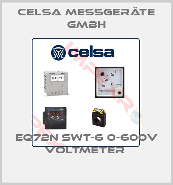 CELSA MESSGERÄTE GMBH-EQ72n SWT-6 0-600V Voltmeter 