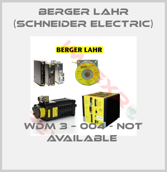 Berger Lahr (Schneider Electric)-WDM 3 – 004 - not available 