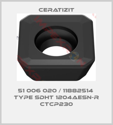 Ceratizit-51 006 020 / 11882514  Type SDHT 1204AESN-R CTCP230