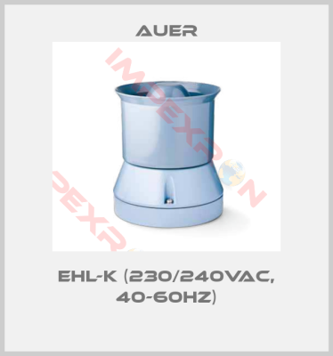 Auer-EHL-K (230/240VAC, 40-60Hz)