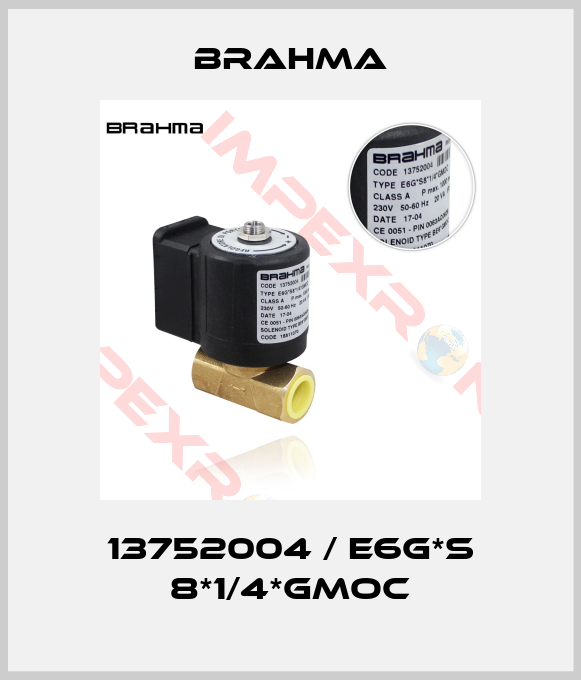 Brahma-13752004 / E6G*S 8*1/4*GMOC