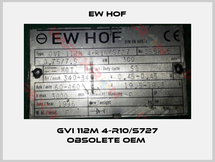 Ew Hof-GVI 112M 4-R10/S727 obsolete OEM 