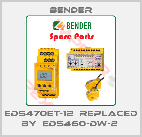 Bender-EDS470ET-12  replaced by  EDS460-DW-2 