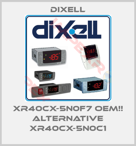 Dixell-XR40CX-5N0F7 OEM!! Alternative XR40CX-5N0C1