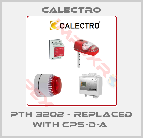 Calectro-PTH 3202 - replaced with CPS-D-A 