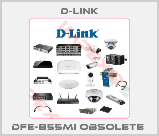 D-Link-DFE-855Mi obsolete 