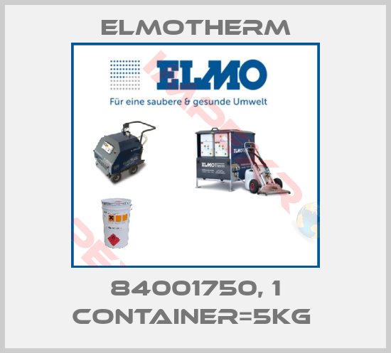 Elmotherm-84001750, 1 container=5kg 