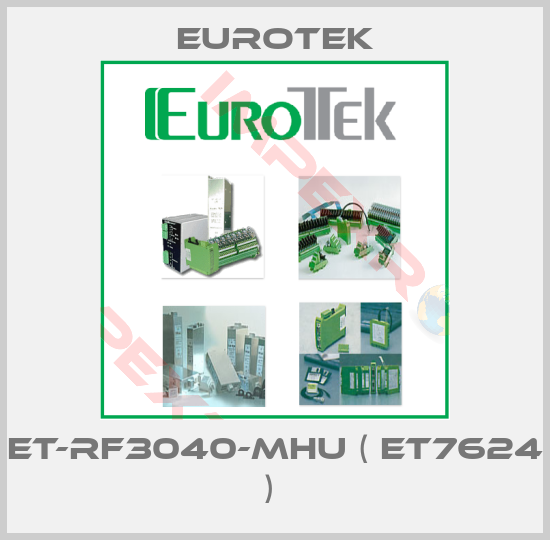 Eurotek-ET-RF3040-MHU ( ET7624 ) 