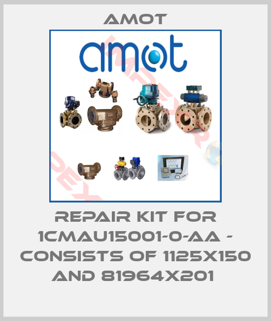 Amot-Repair kit for 1CMAU15001-0-AA - consists of 1125X150 and 81964X201 