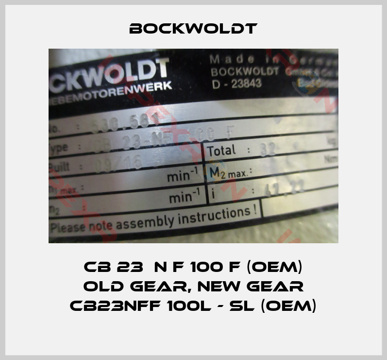 Bockwoldt-CB 23  N F 100 F (OEM) old gear, new gear CB23NFF 100L - SL (OEM)