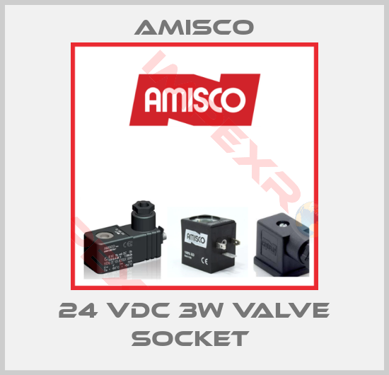 Amisco-24 VDC 3W VALVE SOCKET 