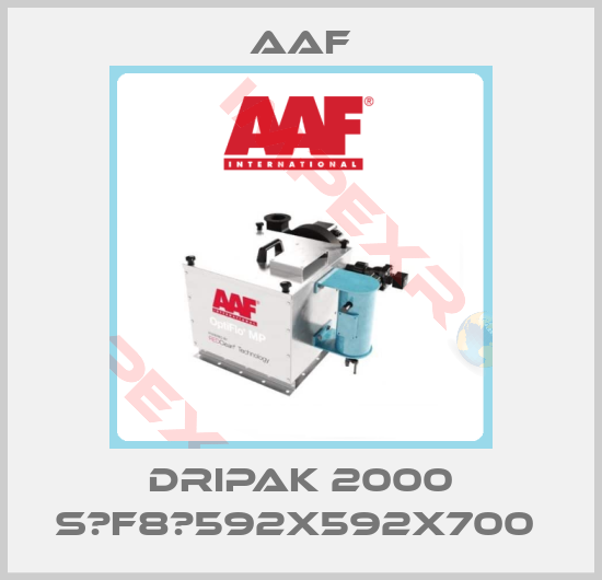 AAF-DRIPAK 2000 S	F8	592X592X700 