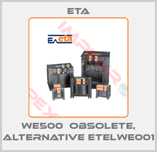 Eta-WE500  obsolete, alternative ETELWE001