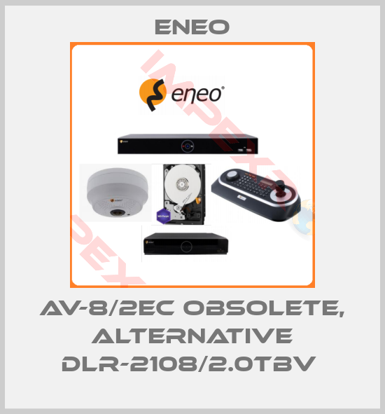 ENEO-AV-8/2EC obsolete, alternative DLR-2108/2.0TBV 
