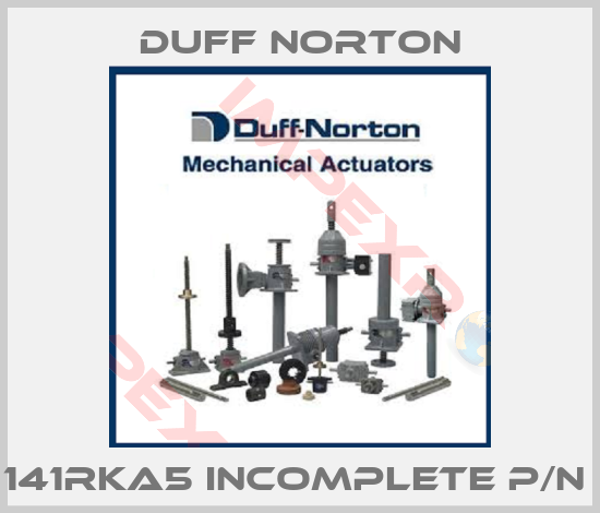 Duff Norton-141RKA5 incomplete p/n 
