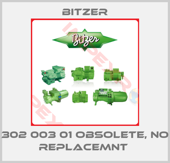 Bitzer-302 003 01 obsolete, no replacemnt 