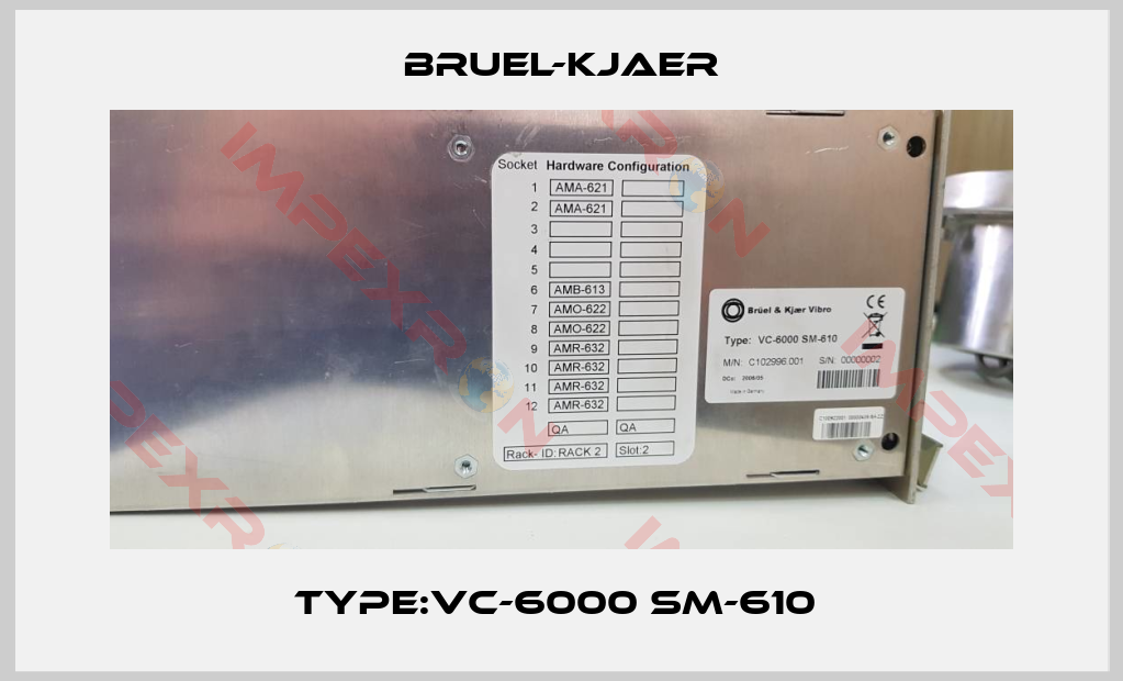 Bruel-Kjaer-Type:VC-6000 SM-610 