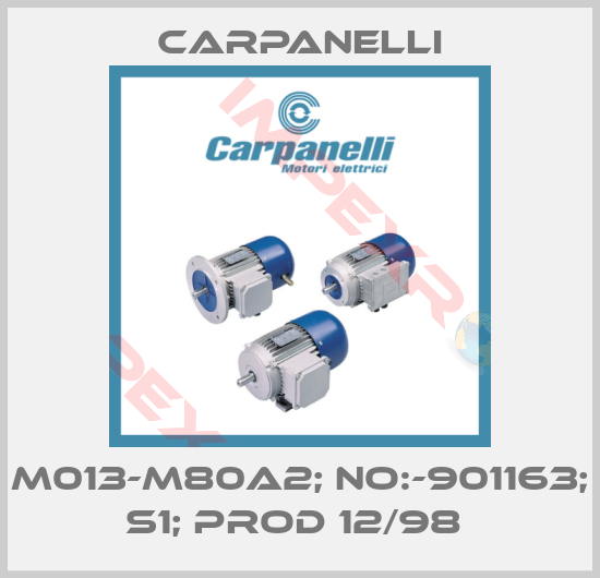 Carpanelli-M013-M80A2; NO:-901163; S1; PROD 12/98 