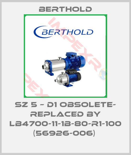 Berthold-SZ 5 – D1 OBSOLETE- REPLACED BY LB4700-11-1B-80-r1-100 (56926-006) 