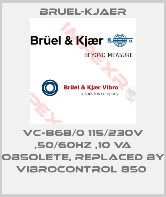 Bruel-Kjaer-VC-868/0 115/230v ,50/60hz ,10 VA obsolete, replaced by VIBROCONTROL 850 