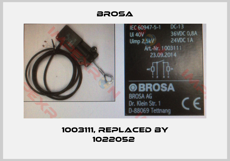 Brosa-1003111, replaced by 1022052 