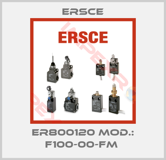 Ersce-ER800120 Mod.: F100-00-FM 