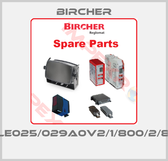 Bircher-ELE025/029A0V2/1/800/2/8K 