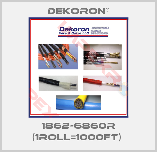 Dekoron®-1862-6860R (1roll=1000ft) 