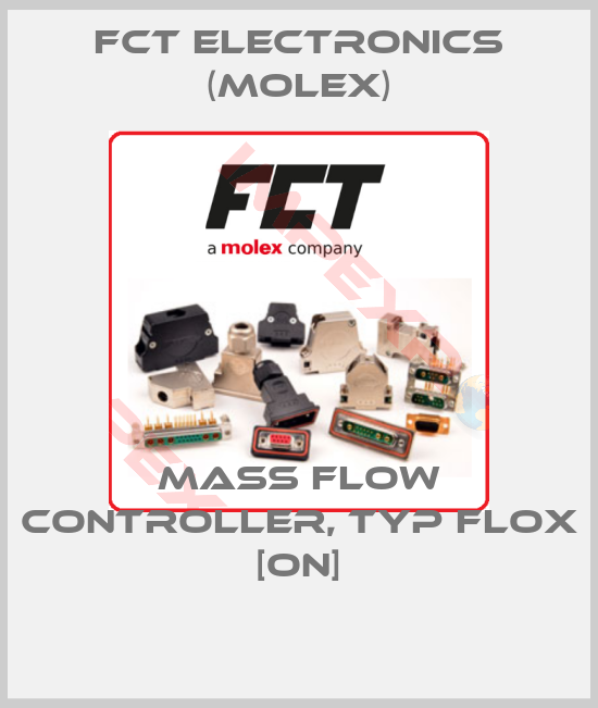 FCT Electronics (Molex)-Mass Flow Controller, Typ Flox [on]
