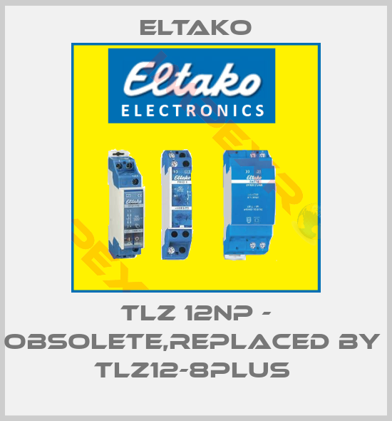 Eltako-TLZ 12NP - obsolete,replaced by  TLZ12-8plus 