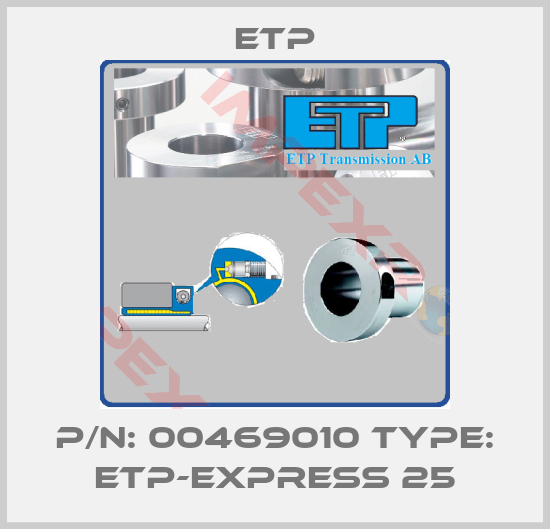 Etp-P/N: 00469010 Type: ETP-EXPRESS 25
