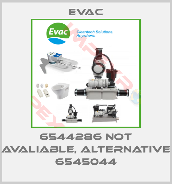 Evac-6544286 not avaliable, alternative 6545044