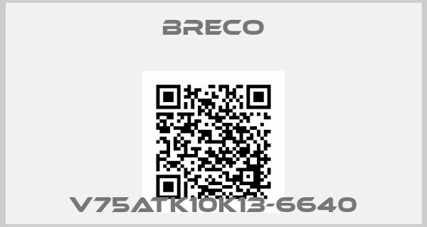 Breco-V75ATK10K13-6640