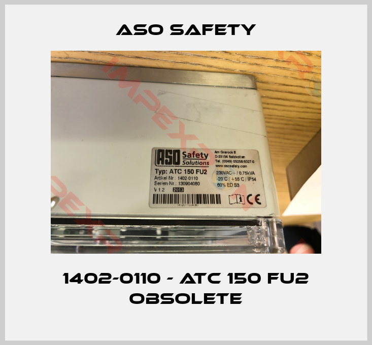 ASO SAFETY-1402-0110 - ATC 150 FU2 obsolete