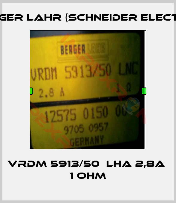 Berger Lahr (Schneider Electric)-VRDM 5913/50  LHA 2,8A  1 OHM