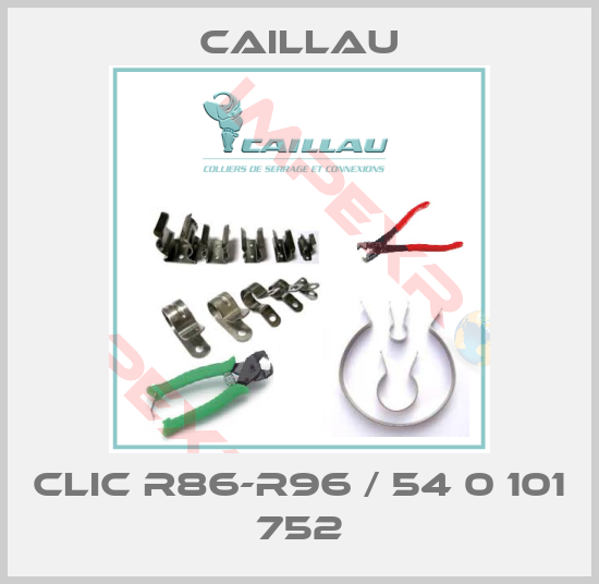 Caillau-CLIC R86-R96 / 54 0 101 752