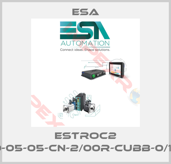 Esa-ESTROC2 A-00-05-05-CN-2/00R-CUBB-0/1-04E