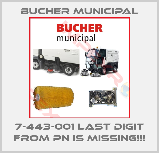 Bucher Municipal-7-443-001 last digit from PN is missing!!!
