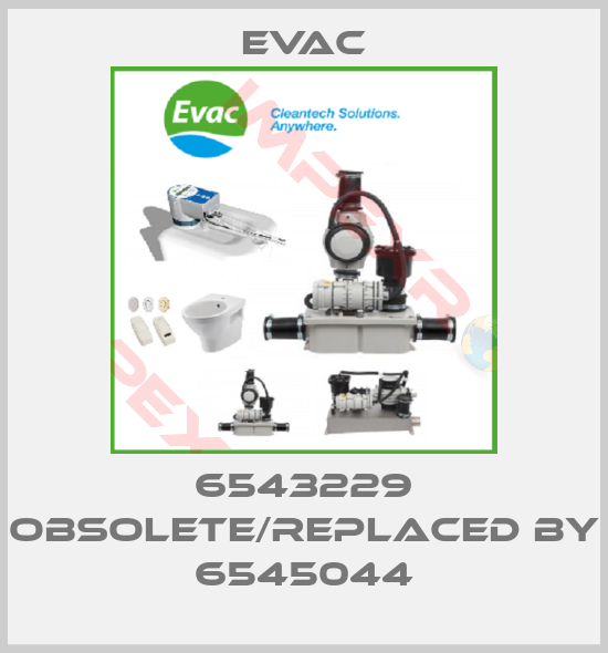 Evac-6543229 obsolete/replaced by 6545044