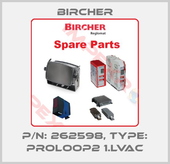 Bircher-P/N: 262598, Type: ProLoop2 1.LVAC