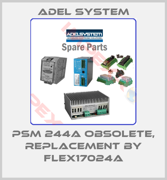 ADEL System-PSM 244A obsolete, replacement by FLEX17024A