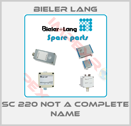 Bieler Lang-SC 220 not a complete name