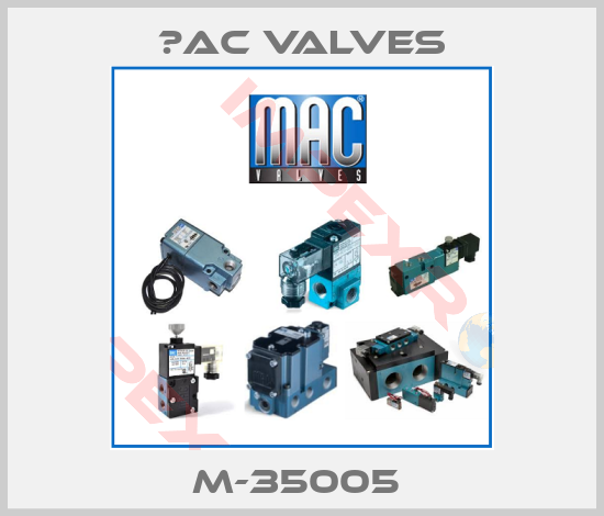 МAC Valves-M-35005 