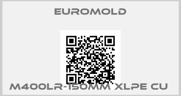 EUROMOLD-M400LR-150MM XLPE CU 