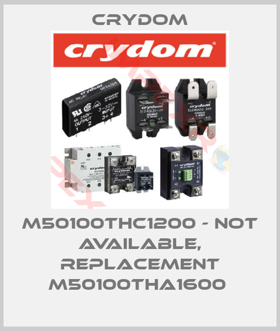Crydom-M50100THC1200 - not available, replacement M50100THA1600 
