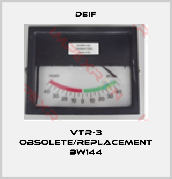 Deif-VTR-3 obsolete/replacement BW144