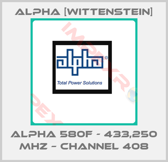 Alpha [Wittenstein]-ALPHA 580F - 433,250 MHz – channel 408