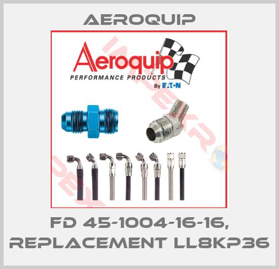 Aeroquip-FD 45-1004-16-16, replacement LL8KP36