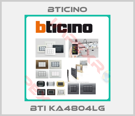 Bticino-BTI KA4804LG