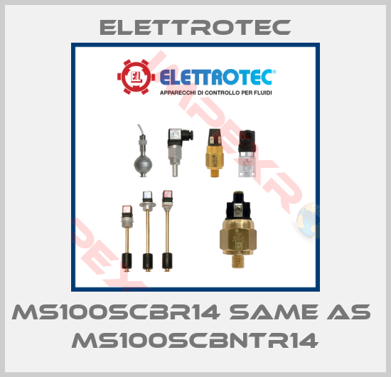 Elettrotec-MS100SCBR14 same as  MS100SCBNTR14